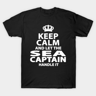 keep calm and let the sea captain handle it T-Shirt